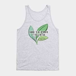 Positive Quotes - Choose to be optimistic it feels better - Dalai Lama Tank Top